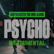 Babymonster Psycho Instrumental
