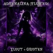 Adrenalina Slowed