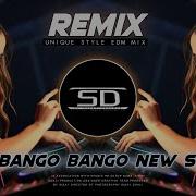 Bango Bango Bango New Dj Mix 2017
