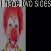 I Have Two Sides Clown