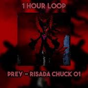 1 Hour Loop Prey Risada Chuck 01