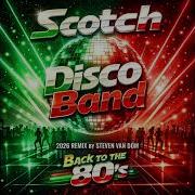 Scotch Disco Band 2026 Remix By Steven Van Dom