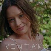 Vintara Come Closer