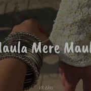 Maula Mera Maula Vr Edits