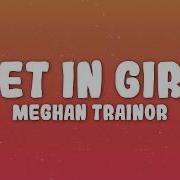 Girl Meghan Trainor