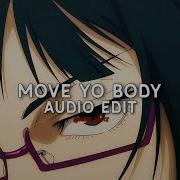 Move Yo Body Audio Edit