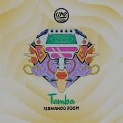Fernando Doom Tamba Original Mix