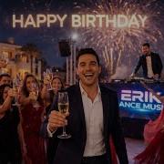 Erik Dance Happy Dirthday