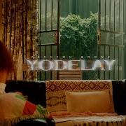 Kennyon Brown Yodelay