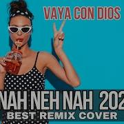 Nah Neh Nah Remix