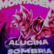Montagem Alucina Sombria
