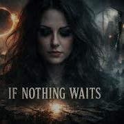 Ethereal Shadows If Nothing Waits