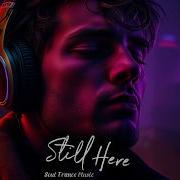 Still Here Melodick Techno