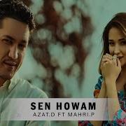 Azat Donmezow Sen Howam