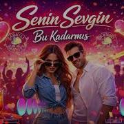Senin Sevgin Bu Kadarmış