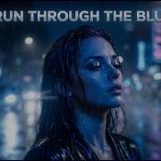 Run Through The Blue