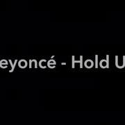 Beyonce Hold Up Lyrics Audio