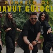 Guneşim Ol Davut Güloğlu