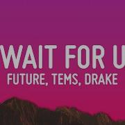 Future Wait For You