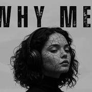 Why Me Dark Rnb Confessions