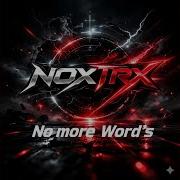 No More Word S Noxtrx
