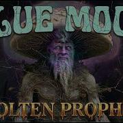 Blue Moon Molten Prophet Full Album