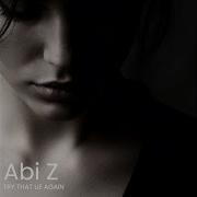 Try That Lie Again Abi Z