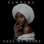 Zambara Feel My Heart
