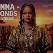 Rihanna Diamond Africa