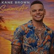 Kane Brown Summer Air