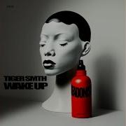 Tiger Smith Wake Up