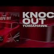 Tomahawk Knock Out