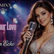 Sweet Echo Only Your Love