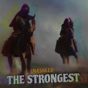 The Strongest Nasheed Bilal Ash Shishani