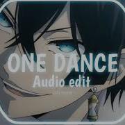 One Dance Edit Audio