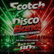 Scotch Disco Band2026 Extended Remix By Steven Van Dom