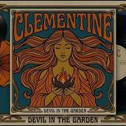 Clementine Devil In The Garden