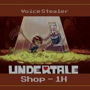 Undertale Shop 1 Hour