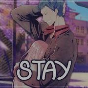 Nightcore Stay Switching Vocals