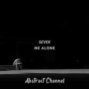 Me Alone Sevek
