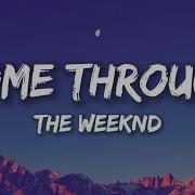 The Weeknd Come Through