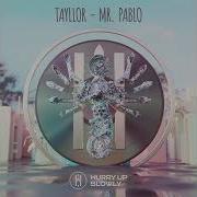 Taylor Mr Pablo
