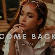 Amir Dj Come Back