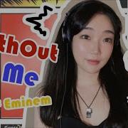 Without Me Eminem Cover