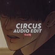 Britney Spears Circus Edit Audio
