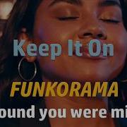 Funkorama Keep It On