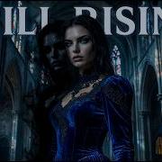 Still Rising Gothic Rock Ballad