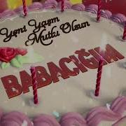 Iyiki Dogdun Babam