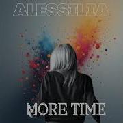 Alessilia More Time