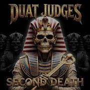 Duat Judges Second Death